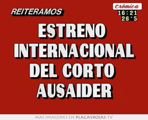 estreno  internacional del corto  ausaider