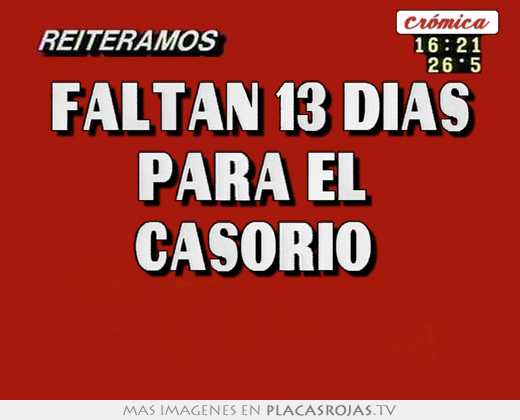 faltan 13 días para el  casorio