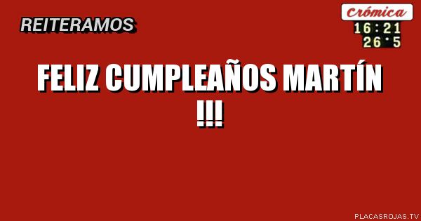 Feliz cumpleaños Martín !!!