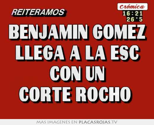 benjamin gómez llega a la esc con un corte rocho