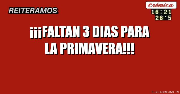 ¡¡¡Faltan 3 Dias para la primavera!!!