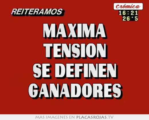 mÁxima tensiÓn se definen ganadores