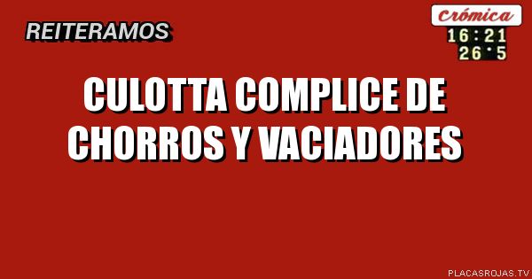CULOTTA COMPLICE DE CHORROS y Vaciadores