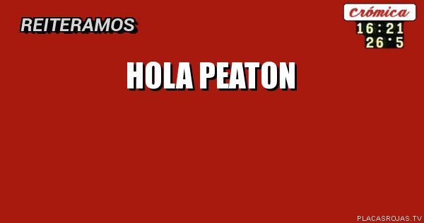 hola peaton
