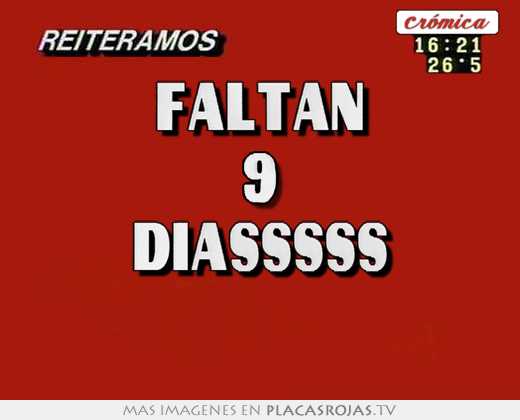 faltan 9 diasssss