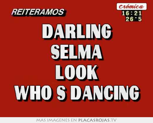 darling selma look who s dancing