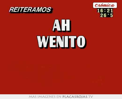 ah wenito