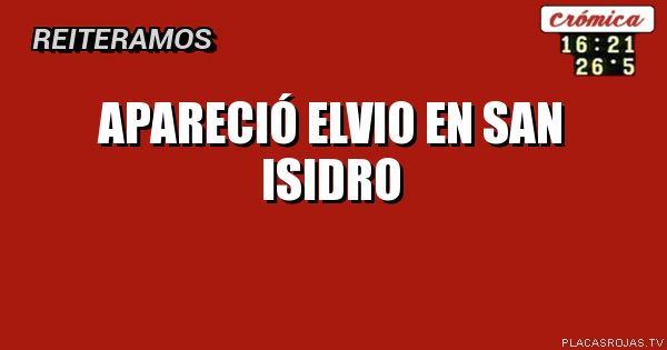 Apareció Elvio en san isidro