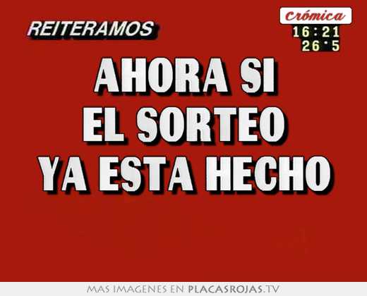 ahora si el sorteo ya esta hecho