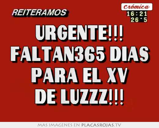 urgente!!! faltan365 días para el xv de luzzz!!!