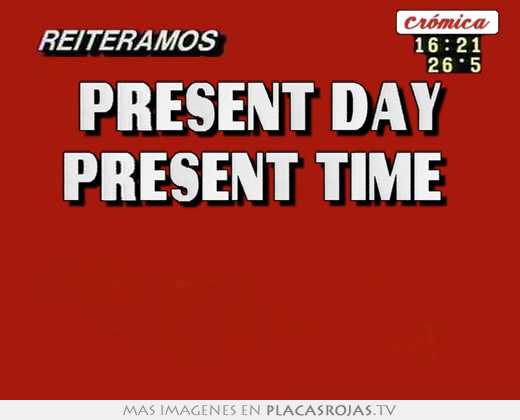 present day present time