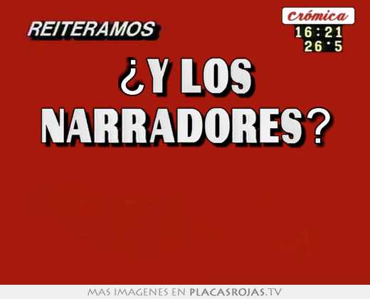 ¿y los narradores?