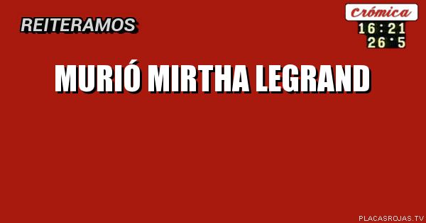 Murió Mirtha legrand