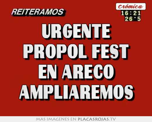 urgente propol fest en areco ampliaremos