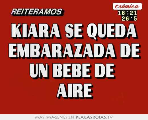 kiara se queda embarazada de un bebe de aire