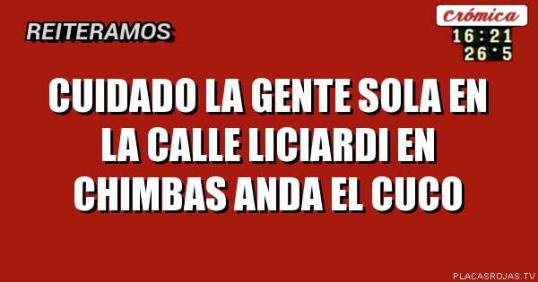 Cuidado la gente sola en la calle liciardi en Chimbas anda el cuco