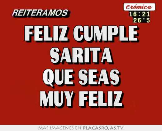 feliz cumple sarita que seas muy feliz