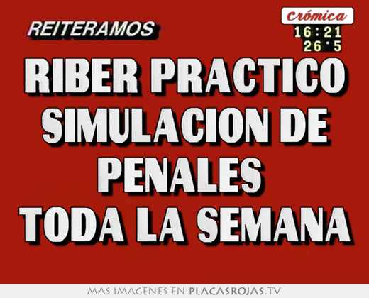 riber practico simulacion de penales toda la semana