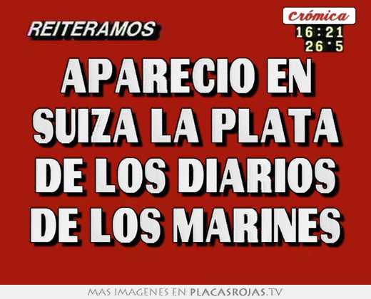 apareció en suiza la plata de los diarios de los marines