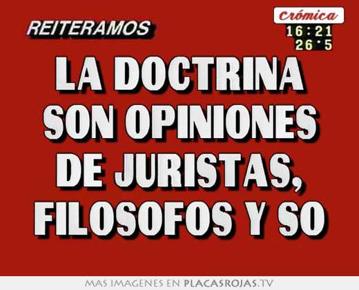 la doctrina son opiniones de juristas, filósofos y so