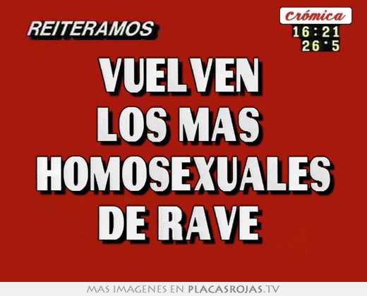 vuelven los mÁs homosexuales de rave
