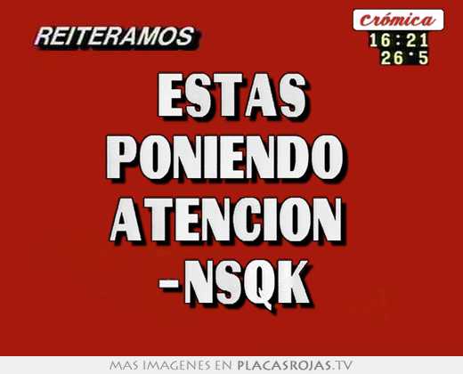 estas poniendo atenciÓn -nsqk