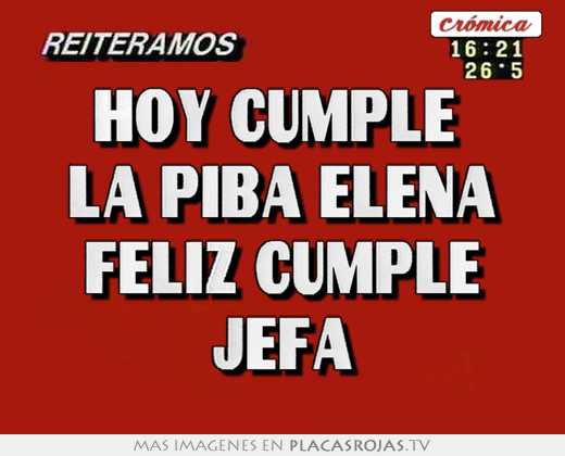 hoy cumple la piba elena feliz cumple jefa