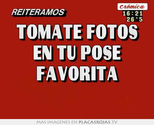 tomate fotos en tu pose favorita