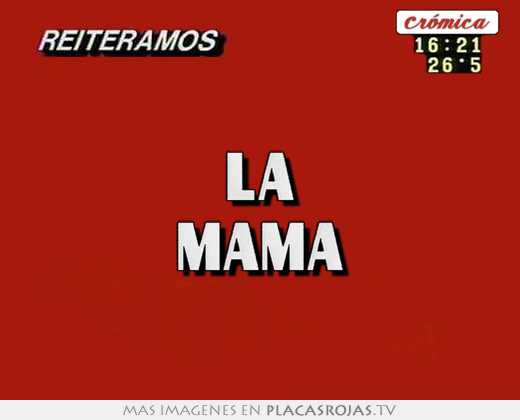 la mamá