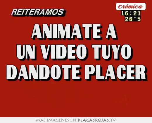 anímate a un video tuyo dándote placer