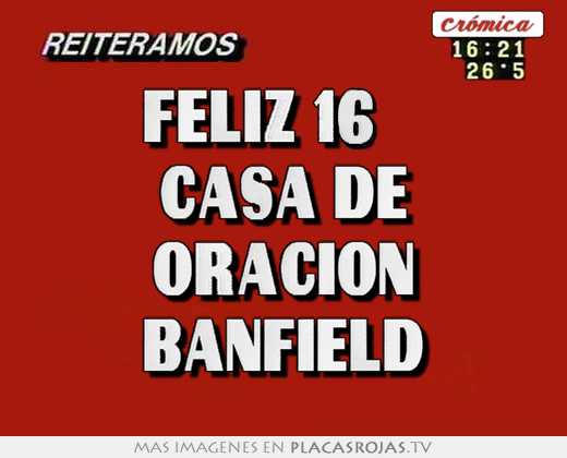 feliz 16° casa de oración banfield