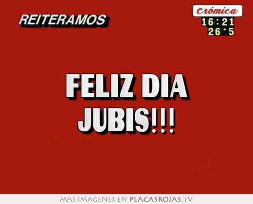 feliz día jubis!!!