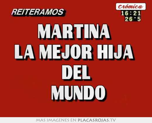 martina la mejor hija del mundo
