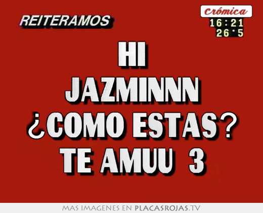 hi jazminnn ¿cómo estás? te amuu 3