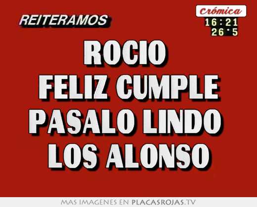 rocio feliz cumple pásalo lindo los alonso