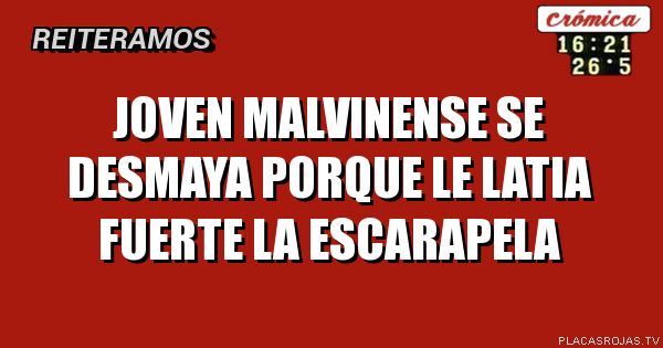 Joven malvinense
Se desmaya
Porque le
Latia fuerte
La escarapela