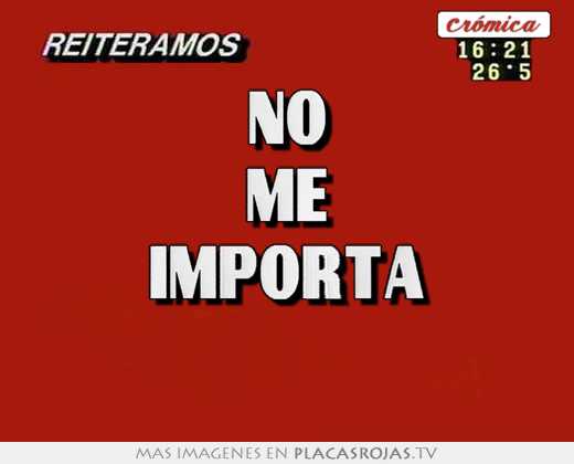 no me importa