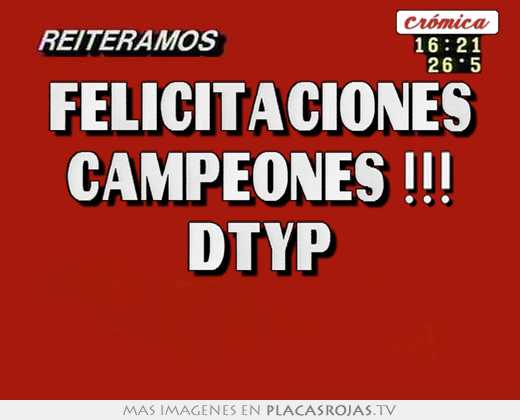 felicitaciones campeones !!! dtyp