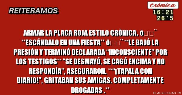 Armar la placa roja estilo crónica.
