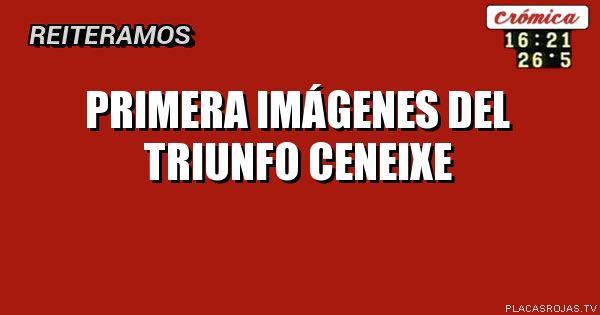 PRIMERA IMÁGENES DEL TRIUNFO CENEIXE