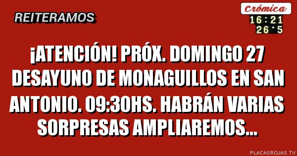 ¡atención!
Próx. Domingo 27 desayuno de monaguillos en san Antonio. 09:30hs.
Habrán varias sorpresas
Ampliaremos...