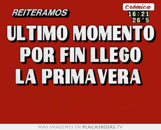 Último momento por fin llego la primavera