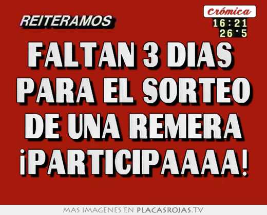 faltan 3 días para el sorteo de una remera ¡participaaaa!