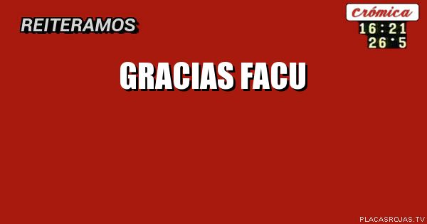 GRACIAS
FACU