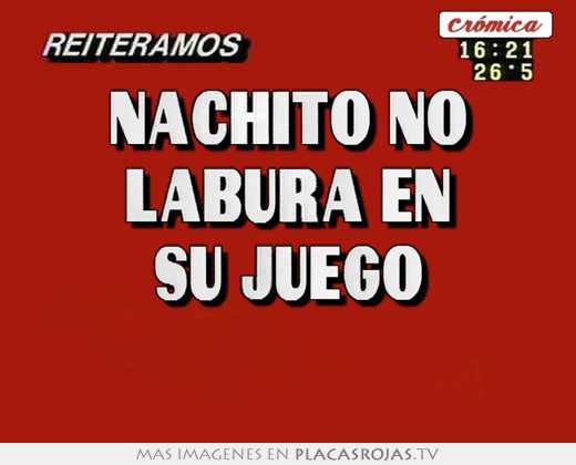 nachito no labura en su juego