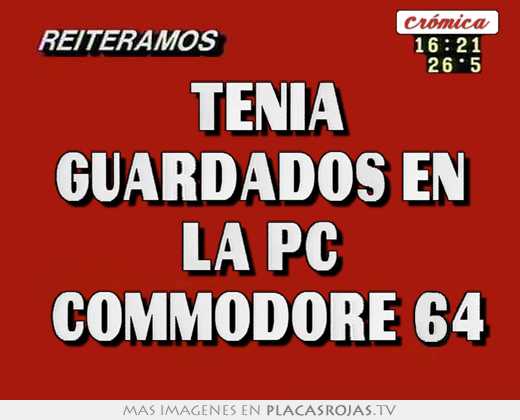 tenÍa guardados en la pc commodore 64