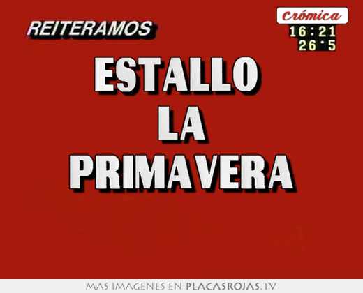 estalló la primavera