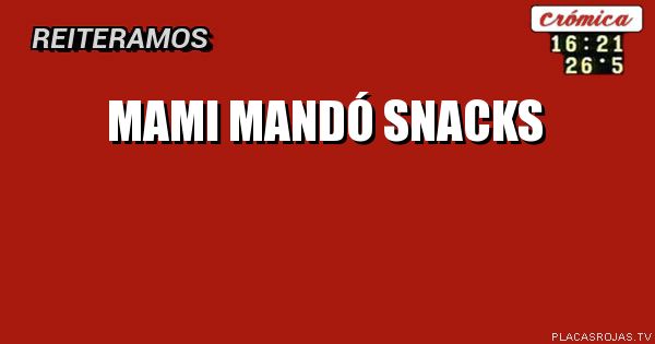 MAMI MANDÓ SNACKS