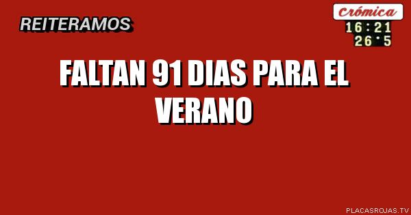 FALTAN 91 DiAS
PARA EL VERANO