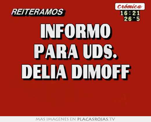 informo para uds. delia dimoff